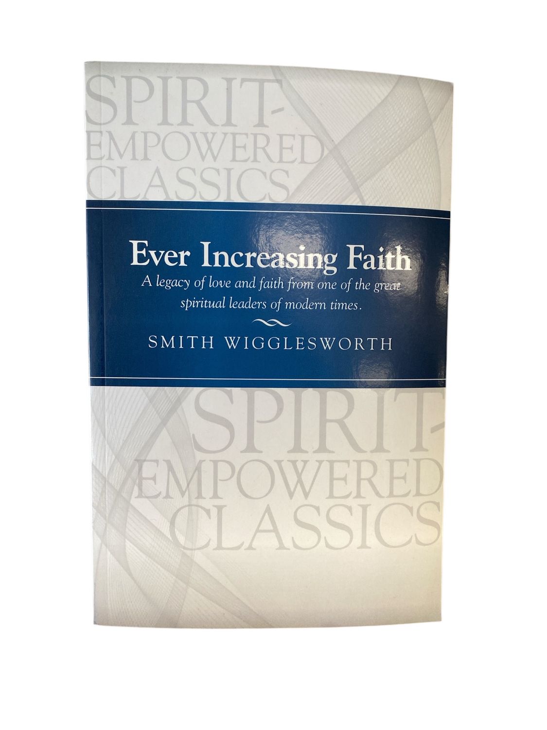 Ever Increasing Faith