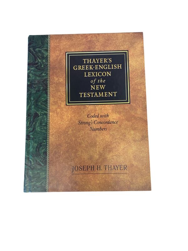 Thayer’s Greek-English Lexicon of the New Testament