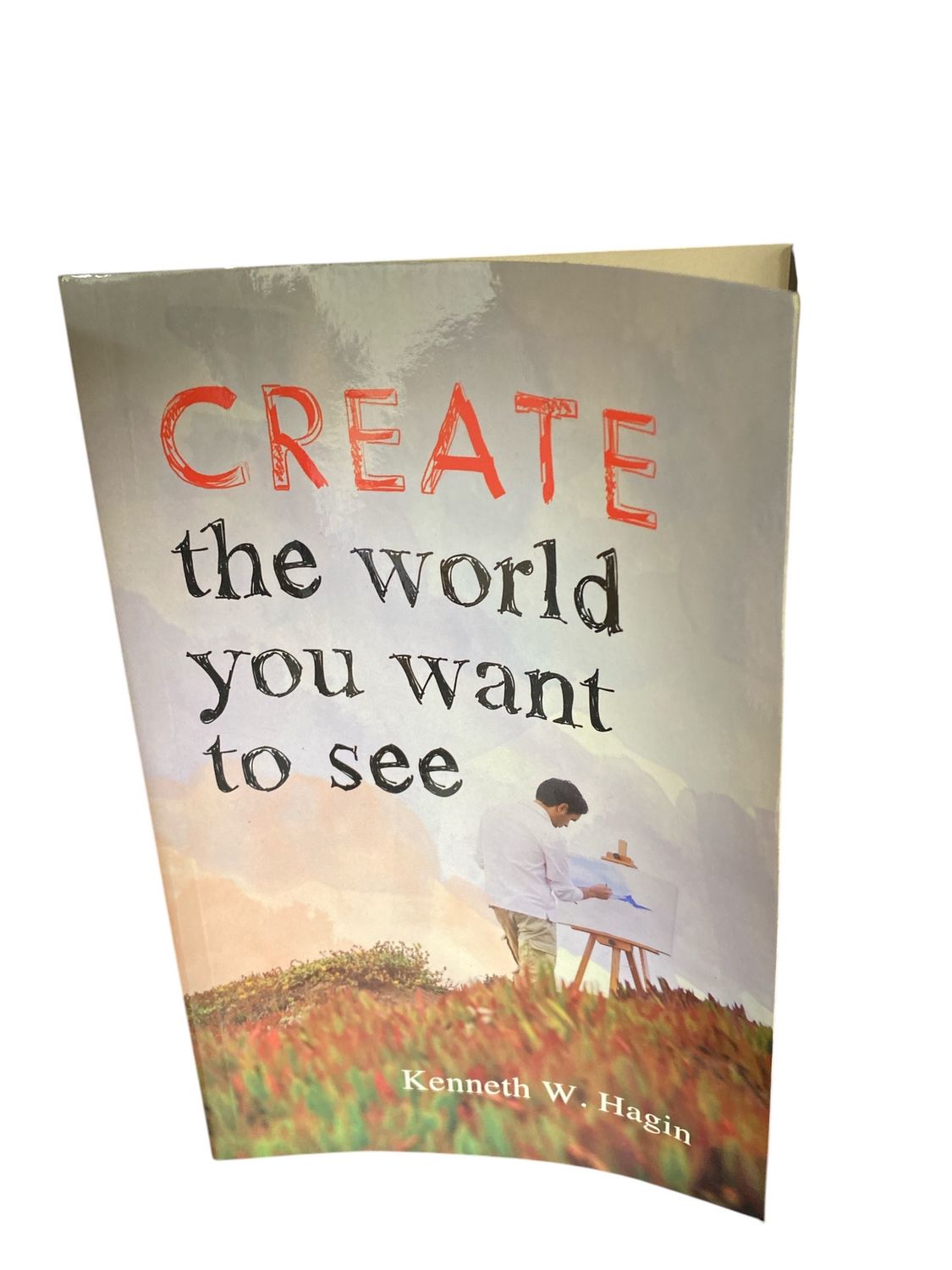 Create the world you want to see