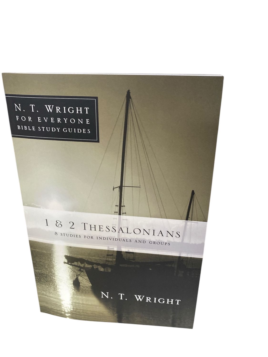 1&amp;2 Thessalonians &amp; Studies For Individuals And Groups