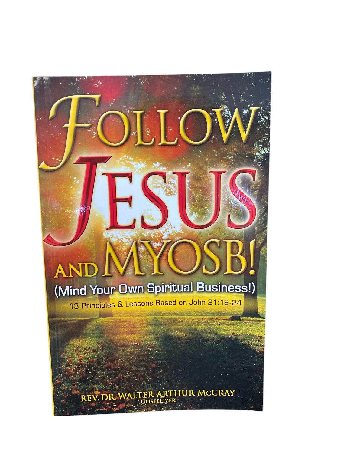 Follow Jesus and MYOSB!