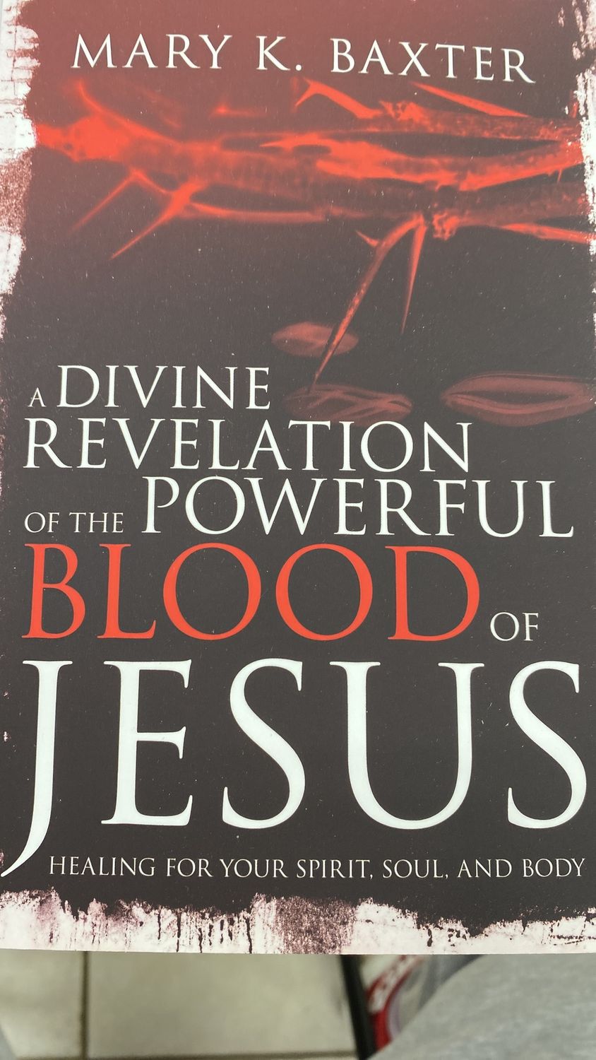 A Divine Revelation of the Powerful Blood of Jesus