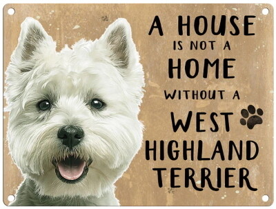 WEST HIGHLAND TERRIER metal sign 30 cm x 40 cm WEST HIGHLAND TERRIER metal sign 30 cm x 40 cm