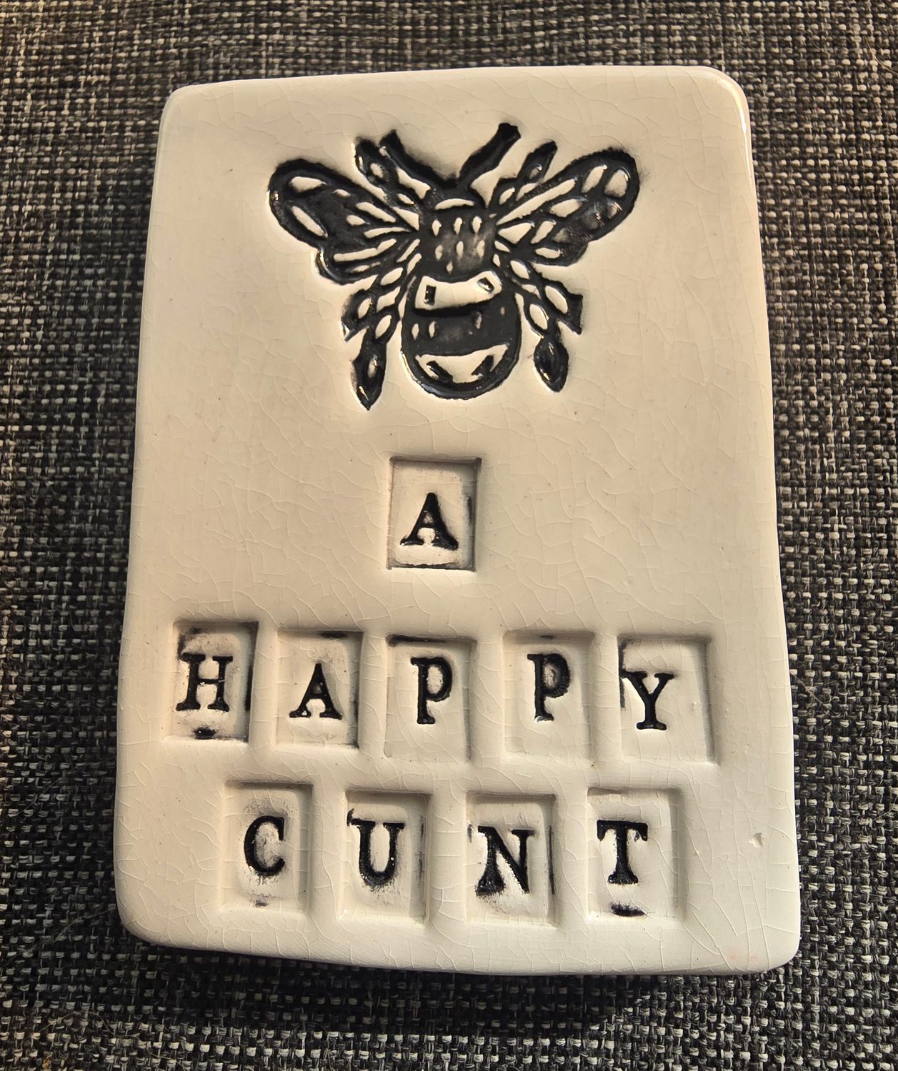 Bee a happy cunt
