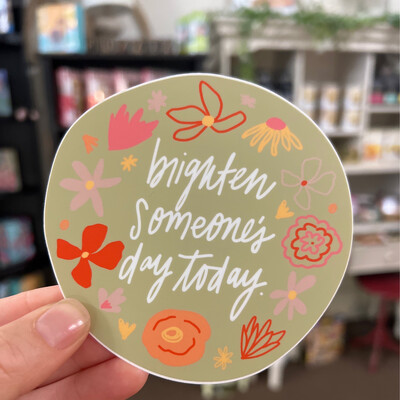 Brighten Someone’s Day Today Sticker