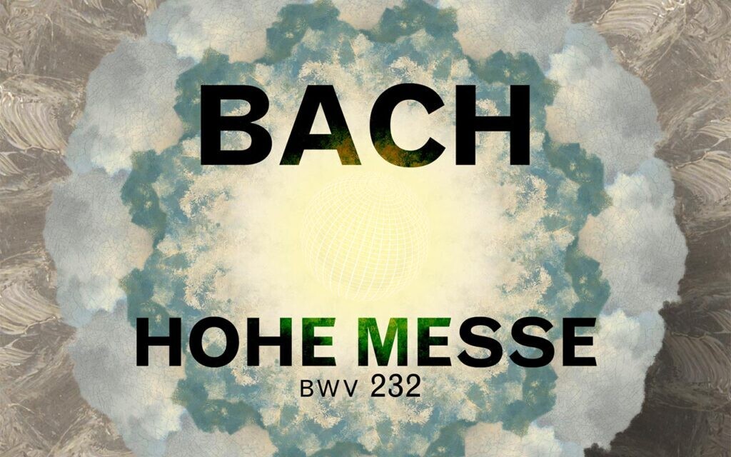 Bach – Hohe Messe