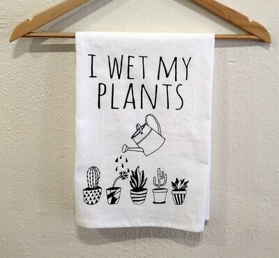 Kitchen Towel, I Wet My Plants