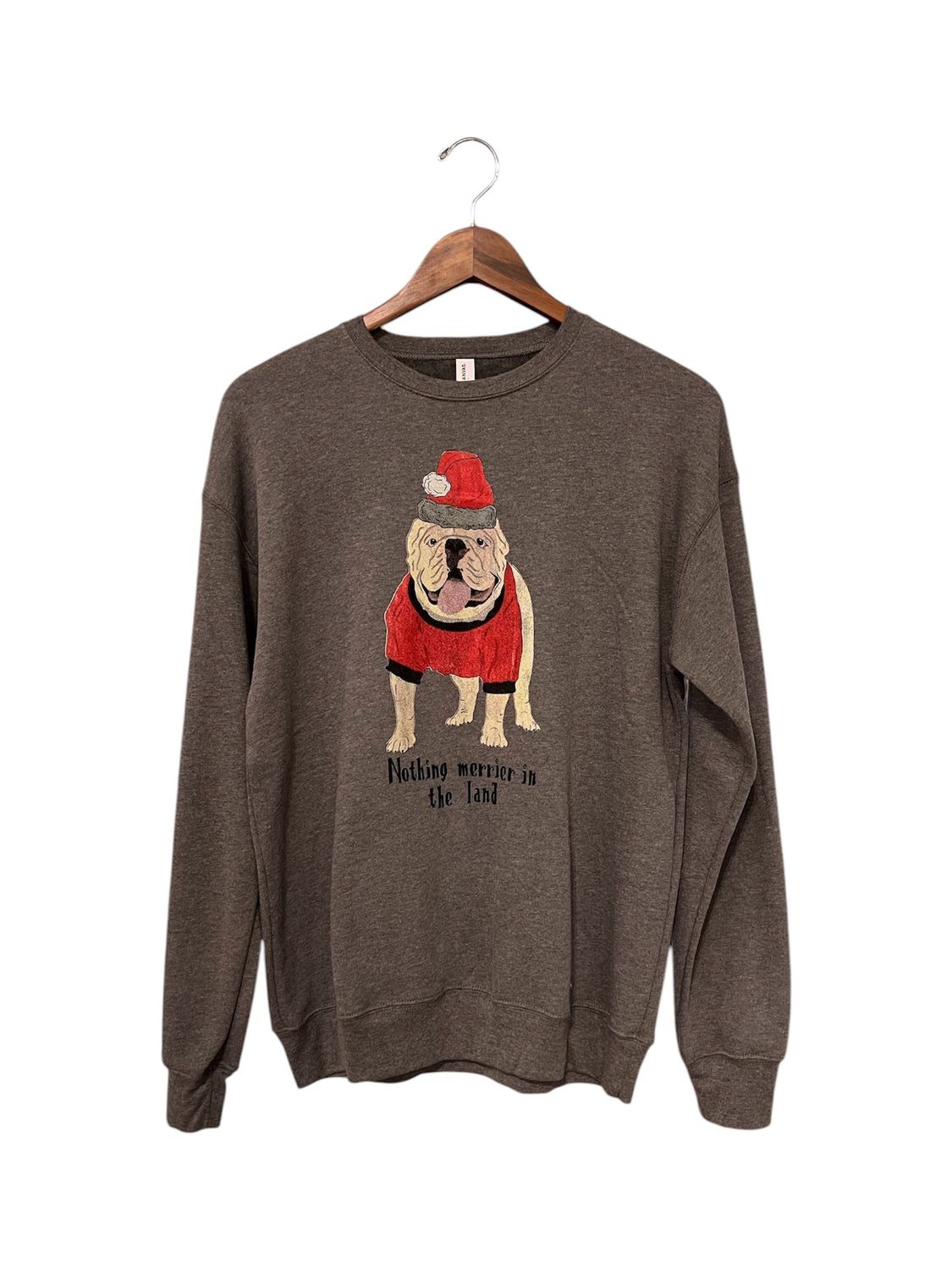 A Sweatshirt - Nothing Merrier in the Land