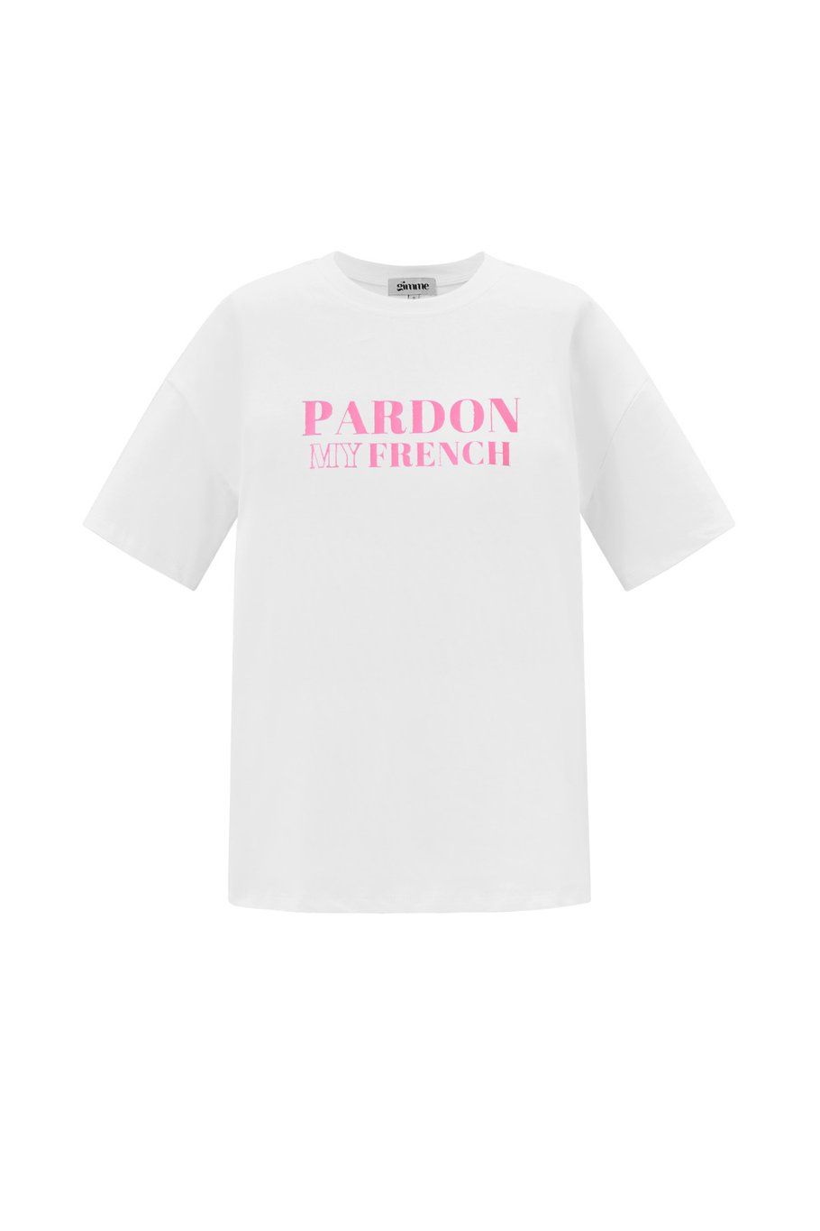 T-shirt pardon my French.