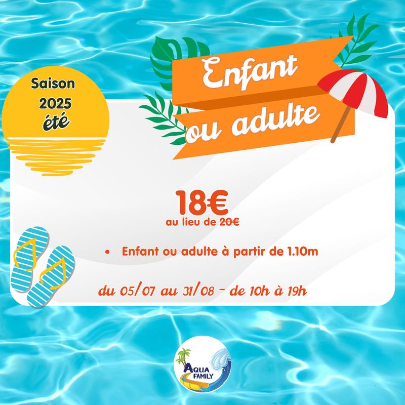 Entrée 1 jour Aqua Family Adulte ou Enfant (à partir de 1m10)