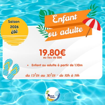 Entrée 1 jour Aqua Family Adulte ou Enfant (à partir de 1m10)