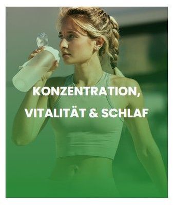 Konzentration Vitalität und Schlaf