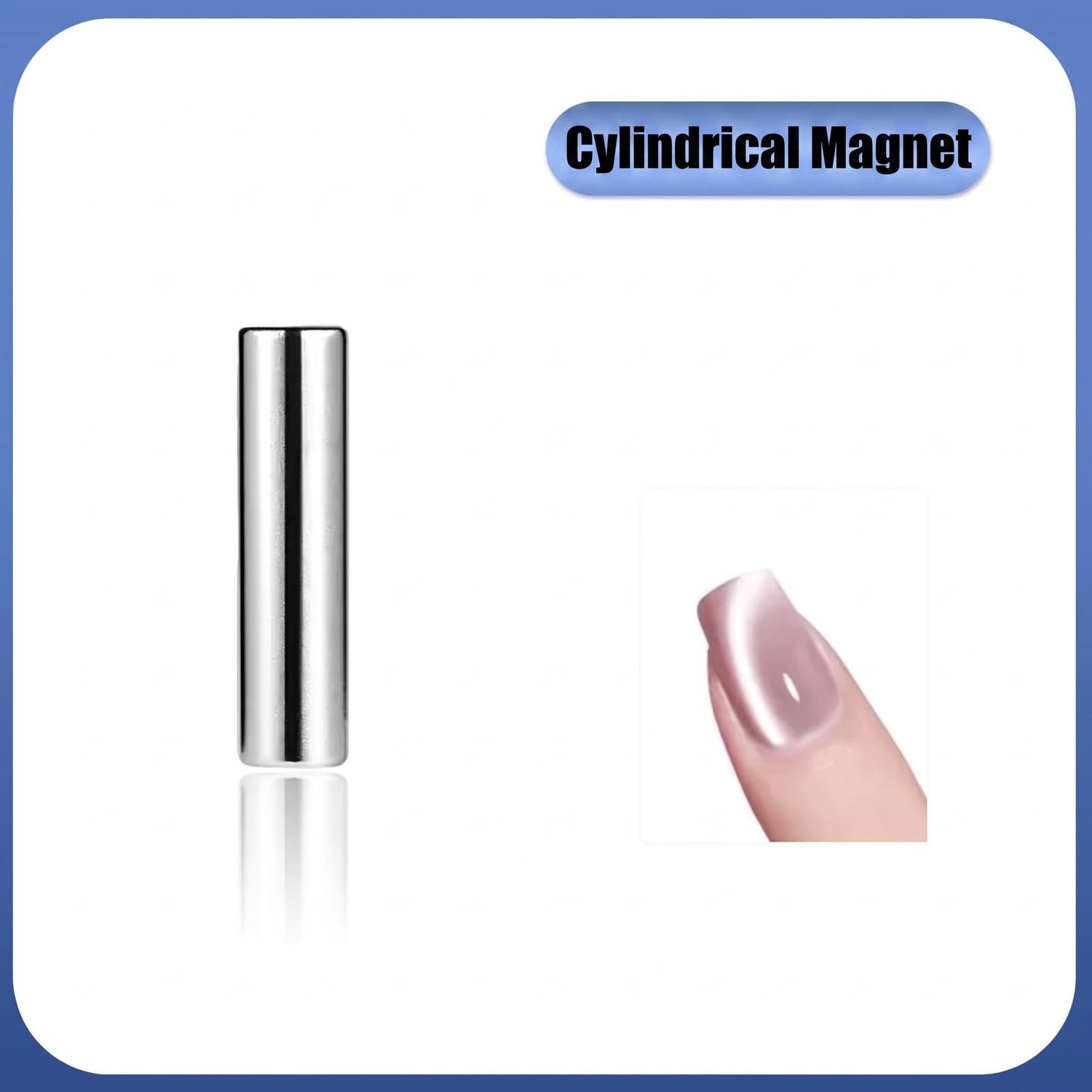 Cylindrical Cat Eye Magnet