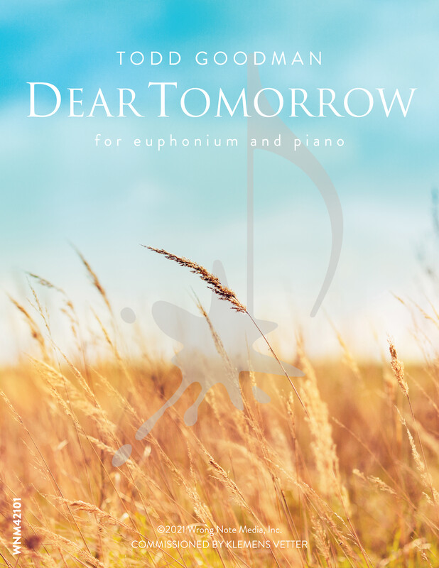 DEAR TOMORROW by Todd Goodman DEAR TOMORROW by Todd Goodman