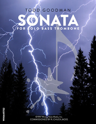 SONATA FOR SOLO BASS TROMBONE by Todd Goodman SONATA FOR SOLO BASS TROMBONE by Todd Goodman