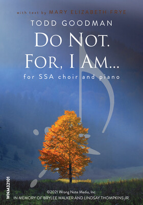 DO NOT. FOR, I AM... by Todd Goodman