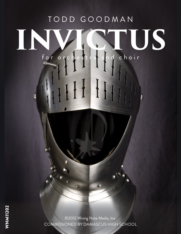 INVICTUS (Orchestra and Choir) by Todd Goodman INVICTUS (Orchestra and Choir) by Todd Goodman