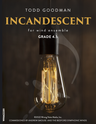 INCANDESCENT by Todd Goodman INCANDESCENT by Todd Goodman