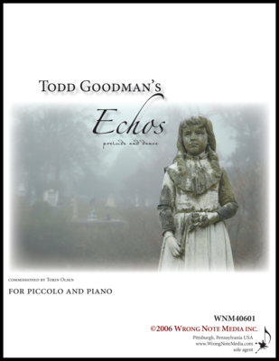 ECHOS: PRELUDE AND DANCE by Todd Goodman ECHOS: PRELUDE AND DANCE by Todd Goodman