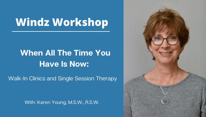 When All The Time You Have is Now: Walk-in Clinics and Single Session Therapy