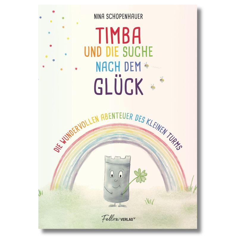 Timba und die Suche nach dem Glück: Eine wundervolle Herzensgeschichte für Kinder und Erwachsene – von Nina Schopenhauer Timba und die Suche nach dem Glück: Eine wundervolle Herzensgeschichte für Kinder und Erwachsene – von Nina Schopenhauer