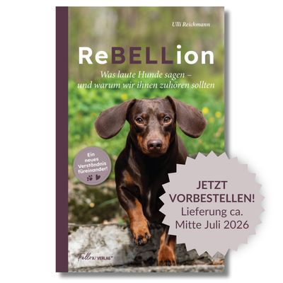JETZT VORBESTELLEN! Lieferung ca. Mitte Juli 2026 – ReBELLion: Was laute Hunde sagen und warum wir ihnen zuhören sollten – von Ulli Reichmann JETZT VORBESTELLEN! Lieferung ca. Mitte Juli 2026 – ReBELLion: Was laute Hunde sagen und warum wir ihnen zuhören sollten – von Ulli Reichmann