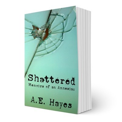 Shattered: Memoirs of an Amnesiac