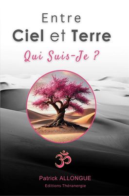 Entre Ciel et Terre. Qui Suis-Je ?