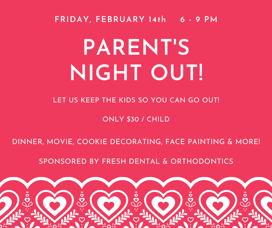 'Valentine's Parents Night Out - FRIDAY, FEBRUARY 14th at 6:00 p.m. (THE COOKIE DECORATING STUDIO) *SPONSORED BY FRESH DENTAL - TYLER