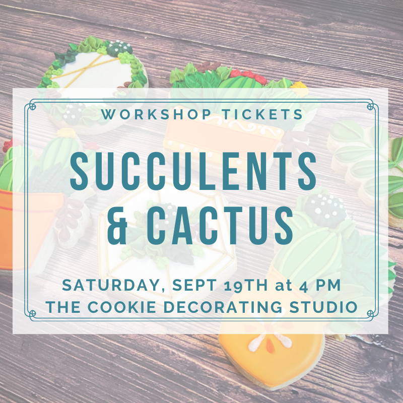 'Succulents and Cactus Decorating Workshop - SATURDAY, SEPT 19th at 4 p.m. (THE COOKIE DECORATING STUDIO)