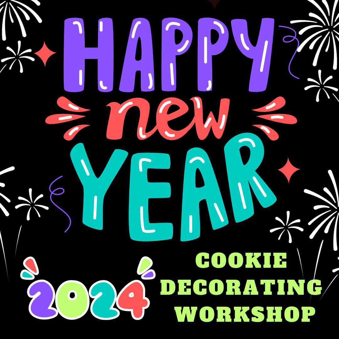 HAPPY NEW YEAR 2024 Decorating Workshop - SUNDAY, DEC 31st at 2:00 p.m. (WHITEHOUSE)
