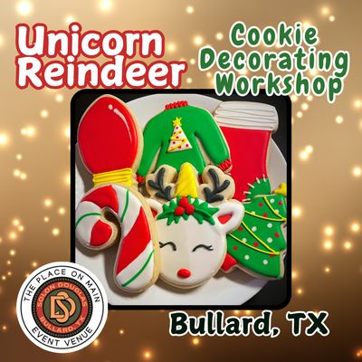 UNICORN REINDEER Cookie Decorating Workshop - TUESDAY, DEC 16th at 6:30 p.m. (BULLARD) UNICORN REINDEER Cookie Decorating Workshop - TUESDAY, DEC 16th at 6:30 p.m. (BULLARD)
