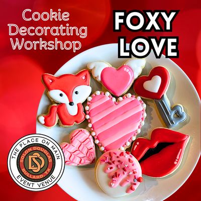 FOXY LOVE Cookie Decorating Workshop - TUESDAY, JAN 27th at 6:30 p.m. (BULLARD)