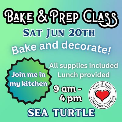 BAKE AND PREP CLASS - Saturday, JUNE 20th (WHITEHOUSE)
