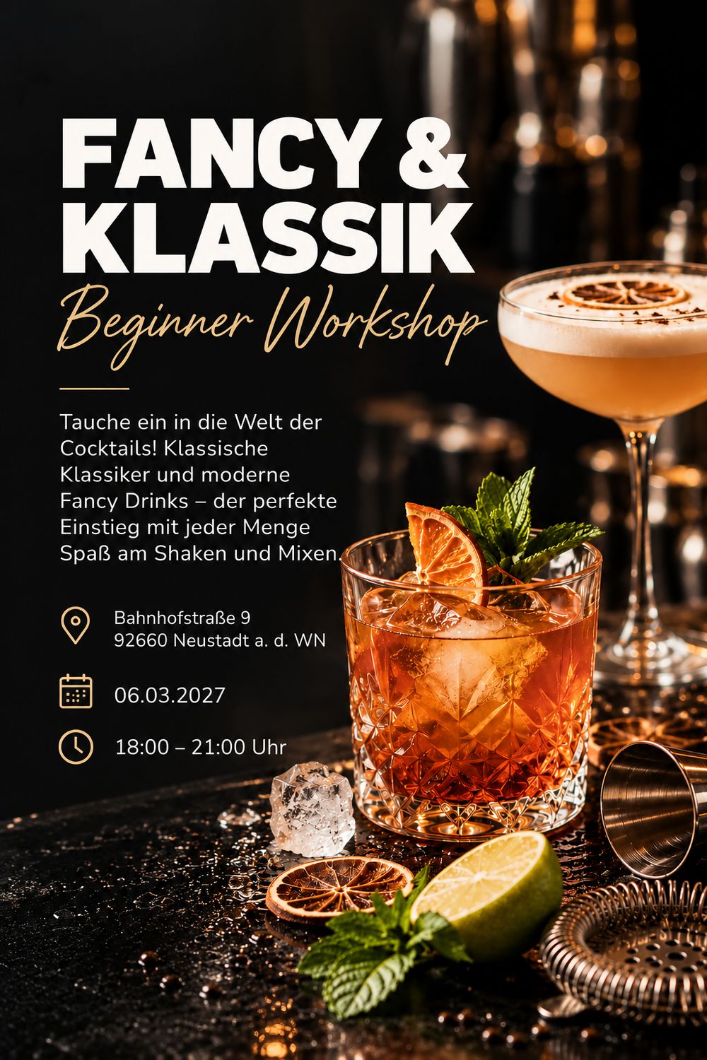 06.03.27 - Fancy &amp; Classic – Cocktail Beginner Workshop