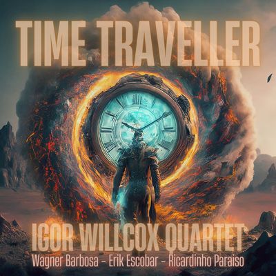 CD Igor Willcox Quartet - Time Traveller (2025) NEW RELEASE!