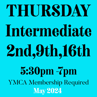 Intermediate/ Thursday/ May 5:30PM - 7PM (3weeks)