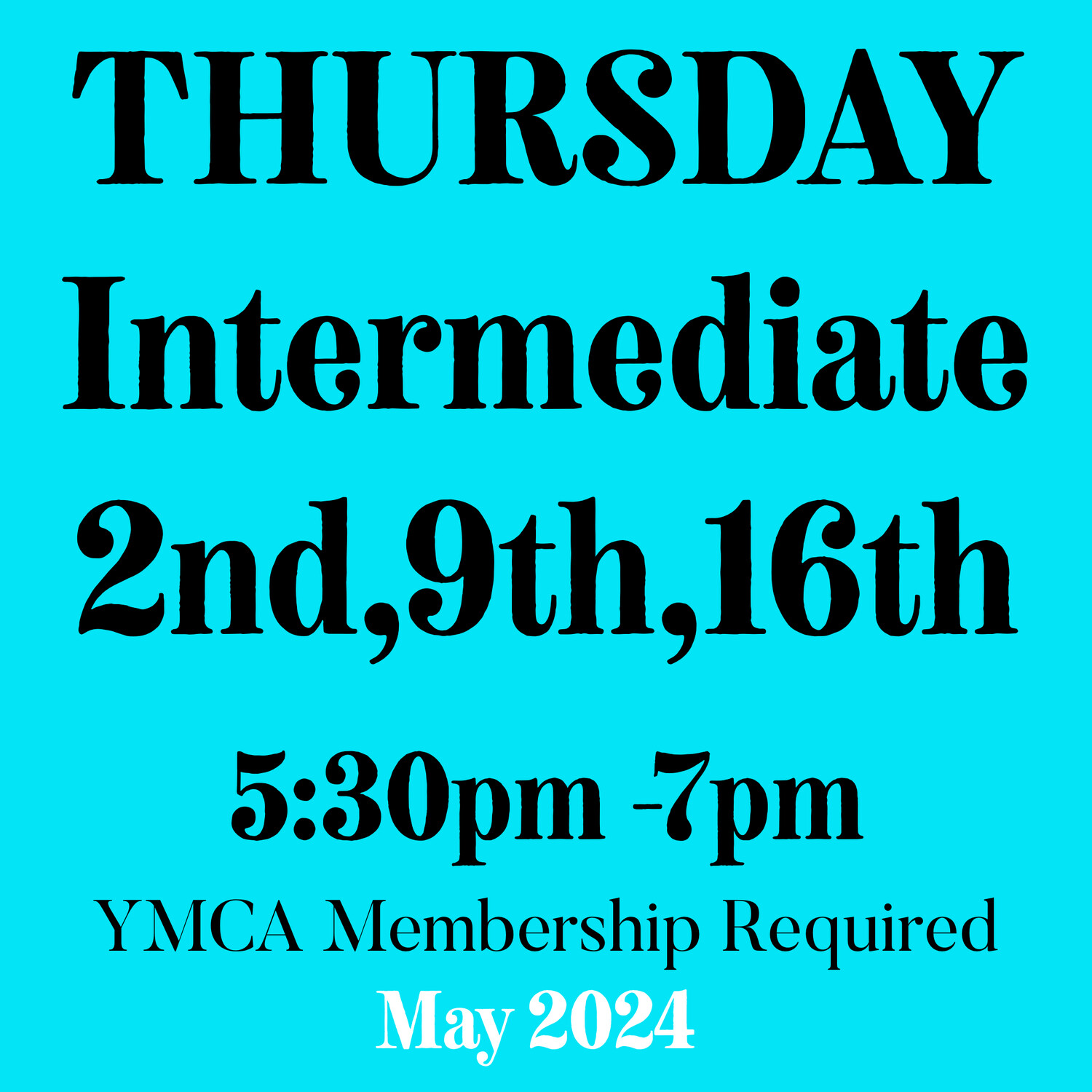 Intermediate/ Thursday/ May 5:30PM - 7PM (3weeks)