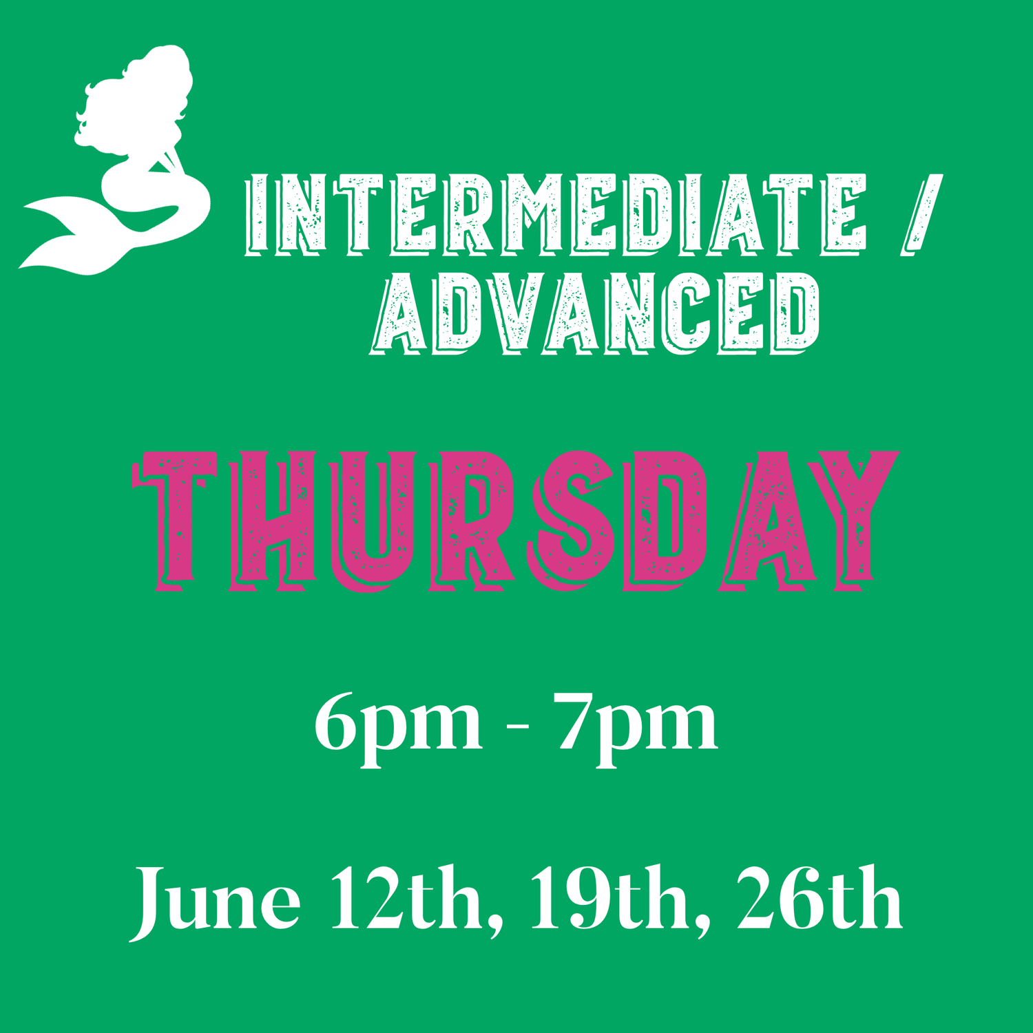 Intermediate &amp; Advance / Thursday / June 12,19,26 6PM - 7PM