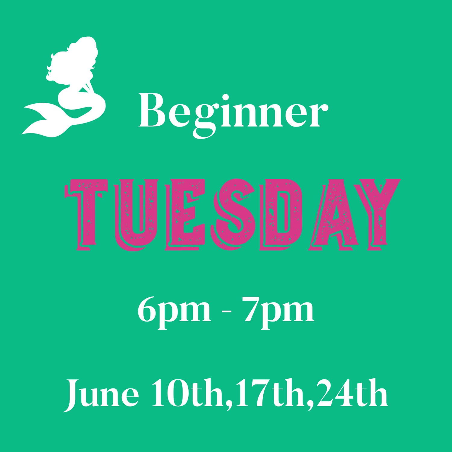 Beginner / Tuesday / June 10,17,24 6pm - 7pm (3weeks)