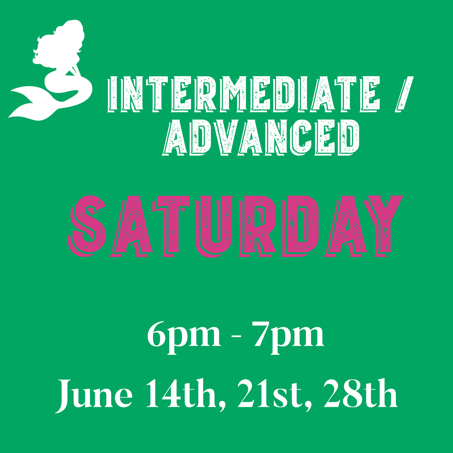 Intermediate &amp; Advance / Saturday/ June 14,21,28 10:30am-11:30am