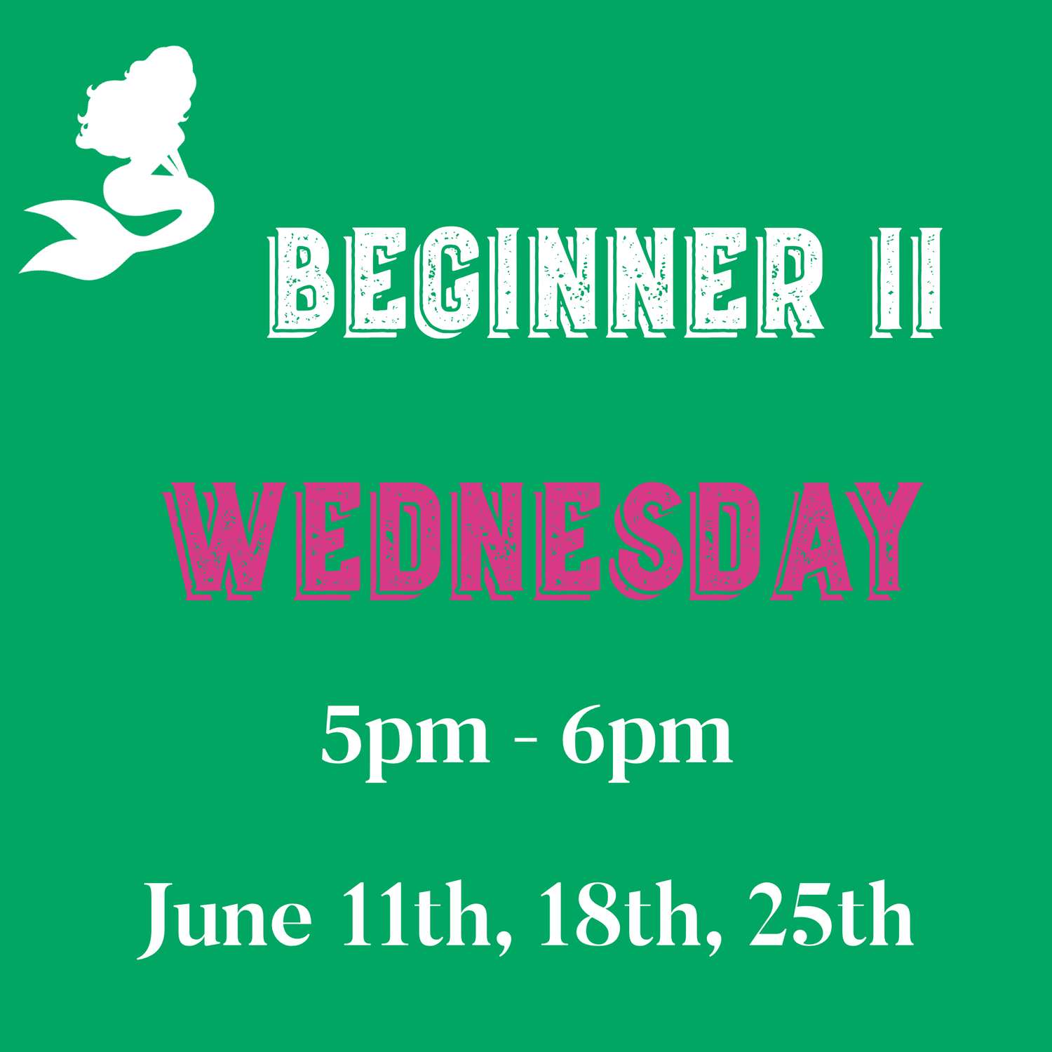 Beginner II / Wednesday/ June 11, 18,25 5PM - 6PM