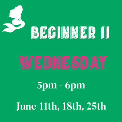 Beginner II / Wednesday/ June 11, 18,25 5PM - 6PM