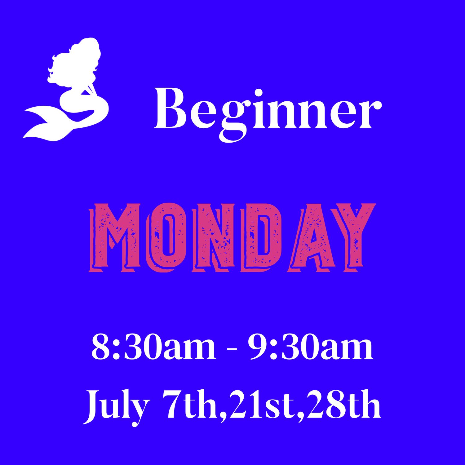 Beginner / Monday / July, 7,21,28 8:30am - 9:30am (3weeks)