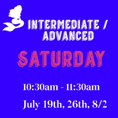Intermediate / Advance / Saturday/ 19,26,8/2 - 10:30am-11:30am