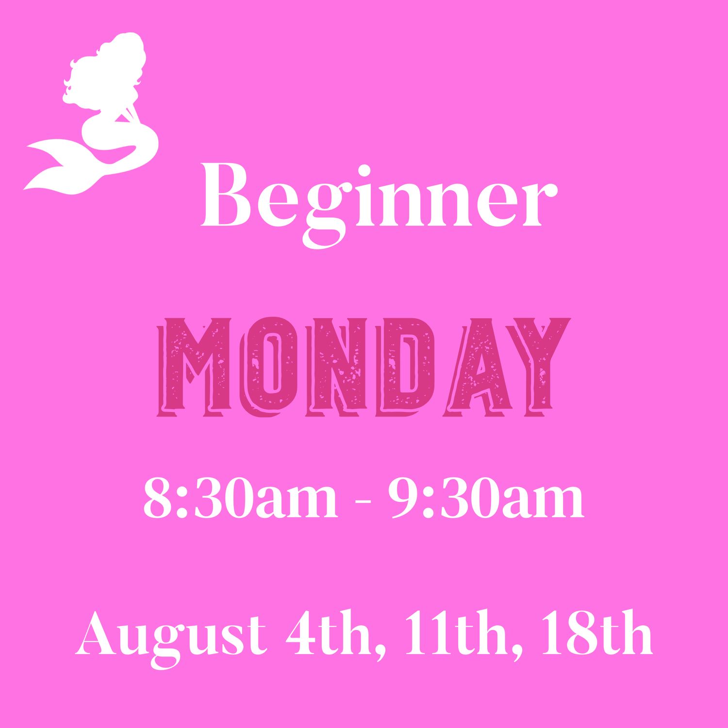 Beginner / Monday / August 4,11,18 8:30am - 9:30am (3weeks)