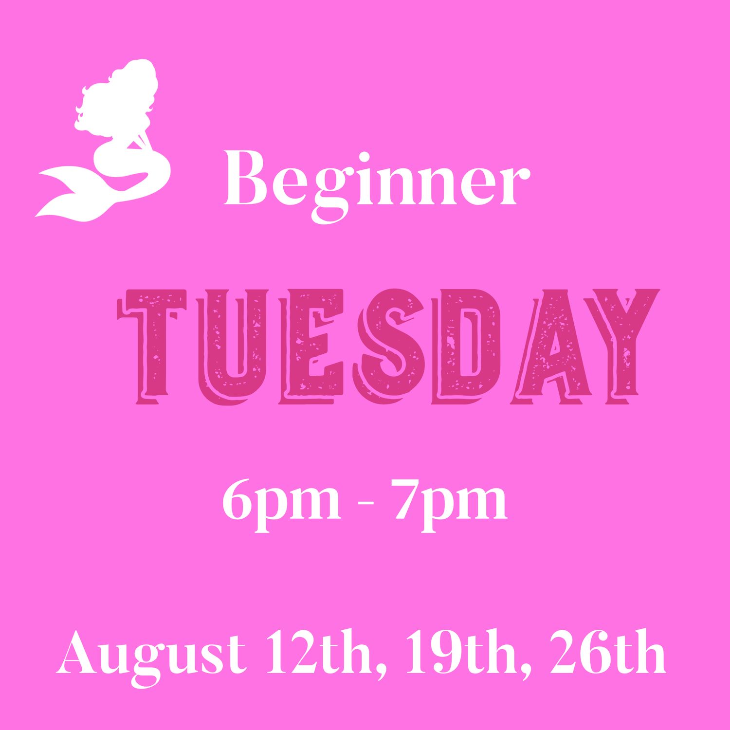 Beginner / Tuesday / August 12,19,26 6pm - 7pm (3weeks)