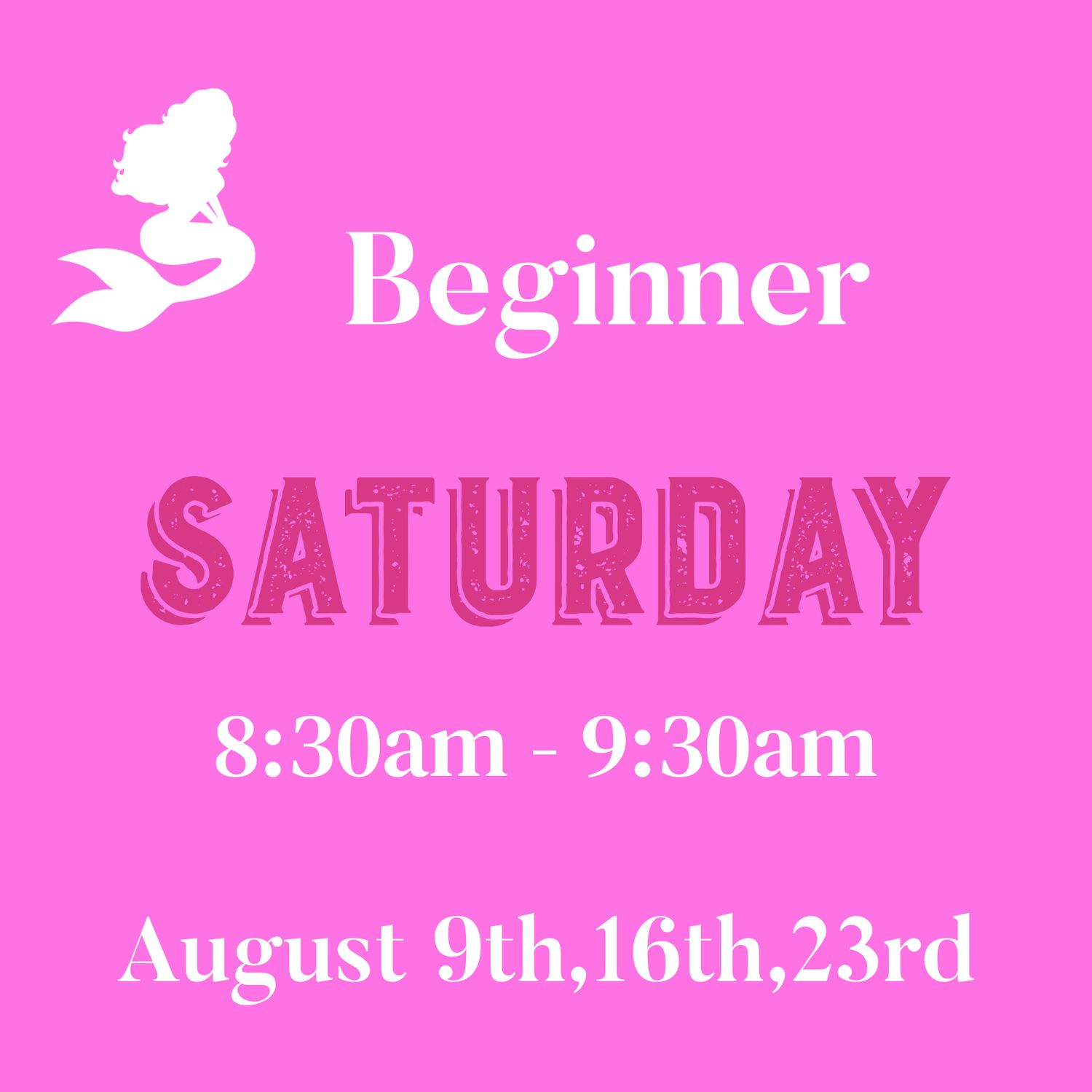 Beginners / Saturday/ August 9,16,23 - 8:30am - 9:30am