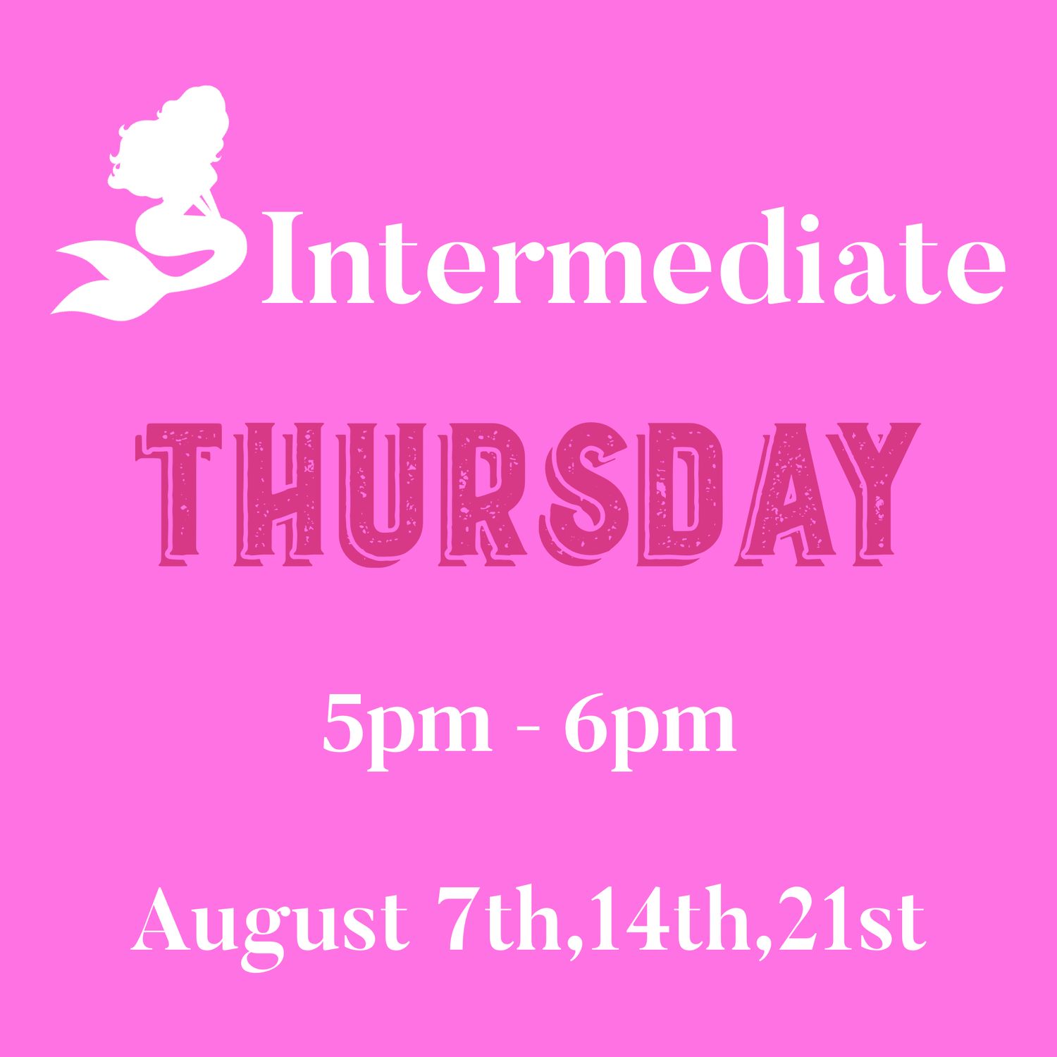 Intermediate/ Thursday / August 7, 14, 21 5pm - 6pm (3weeks)