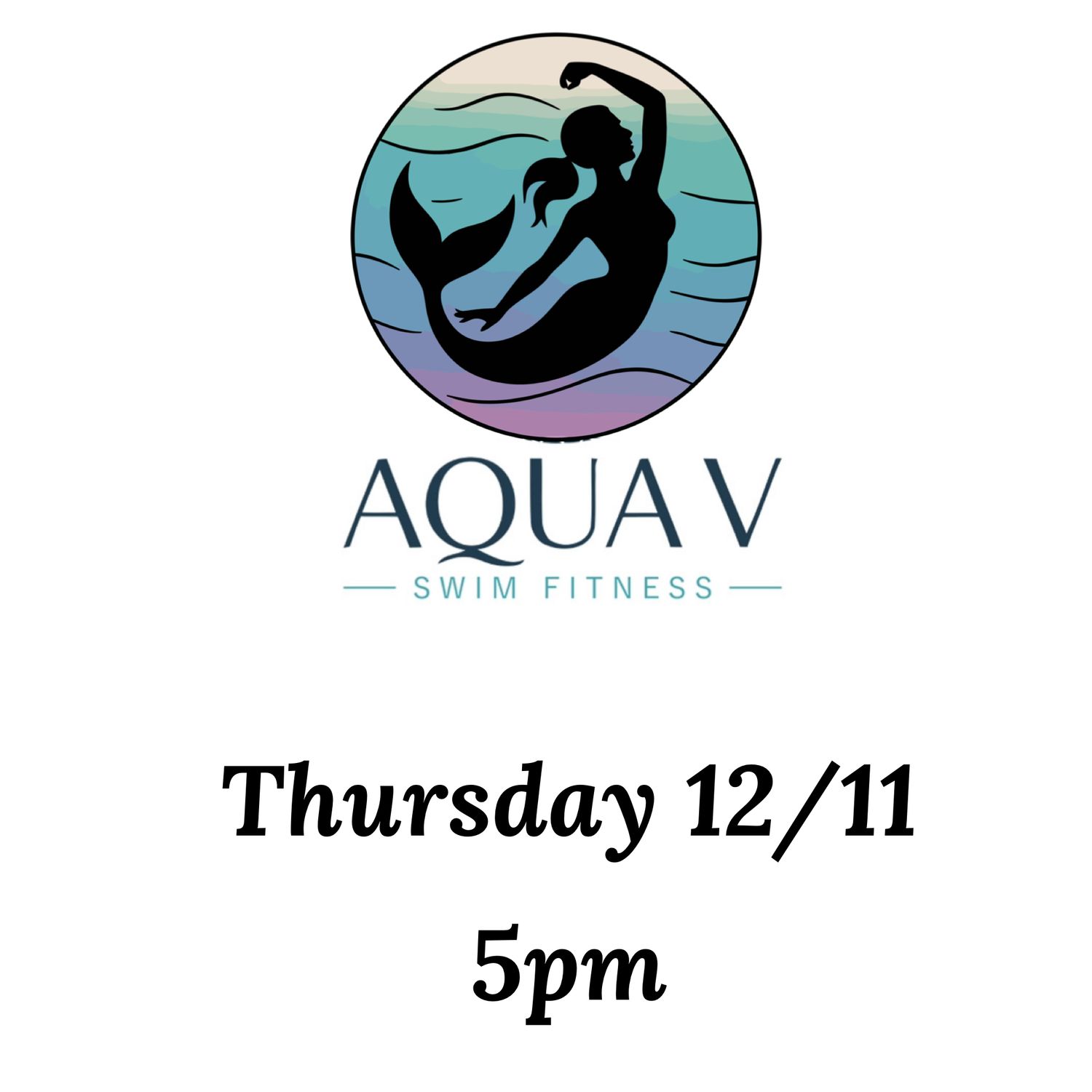 Aqua V Swim Fitness - December 11th / 5pm-6pm